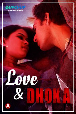 Love And Dhoka S01e01 2022
