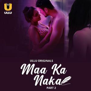 Maa Ka Naka S01 (Part-2) 2023