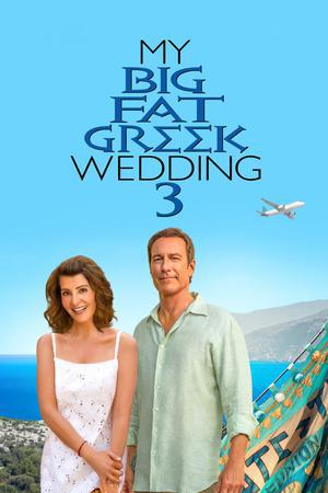 My Big Fat Greek Wedding 3 2023